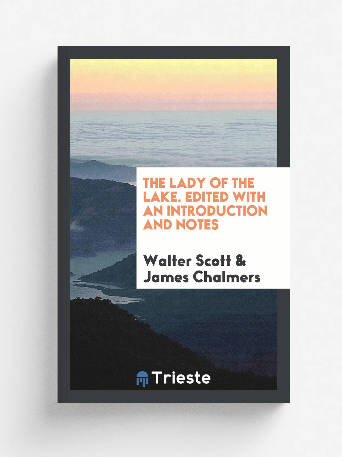 The Lady of the Lake. Edited with an Introduction and Notes