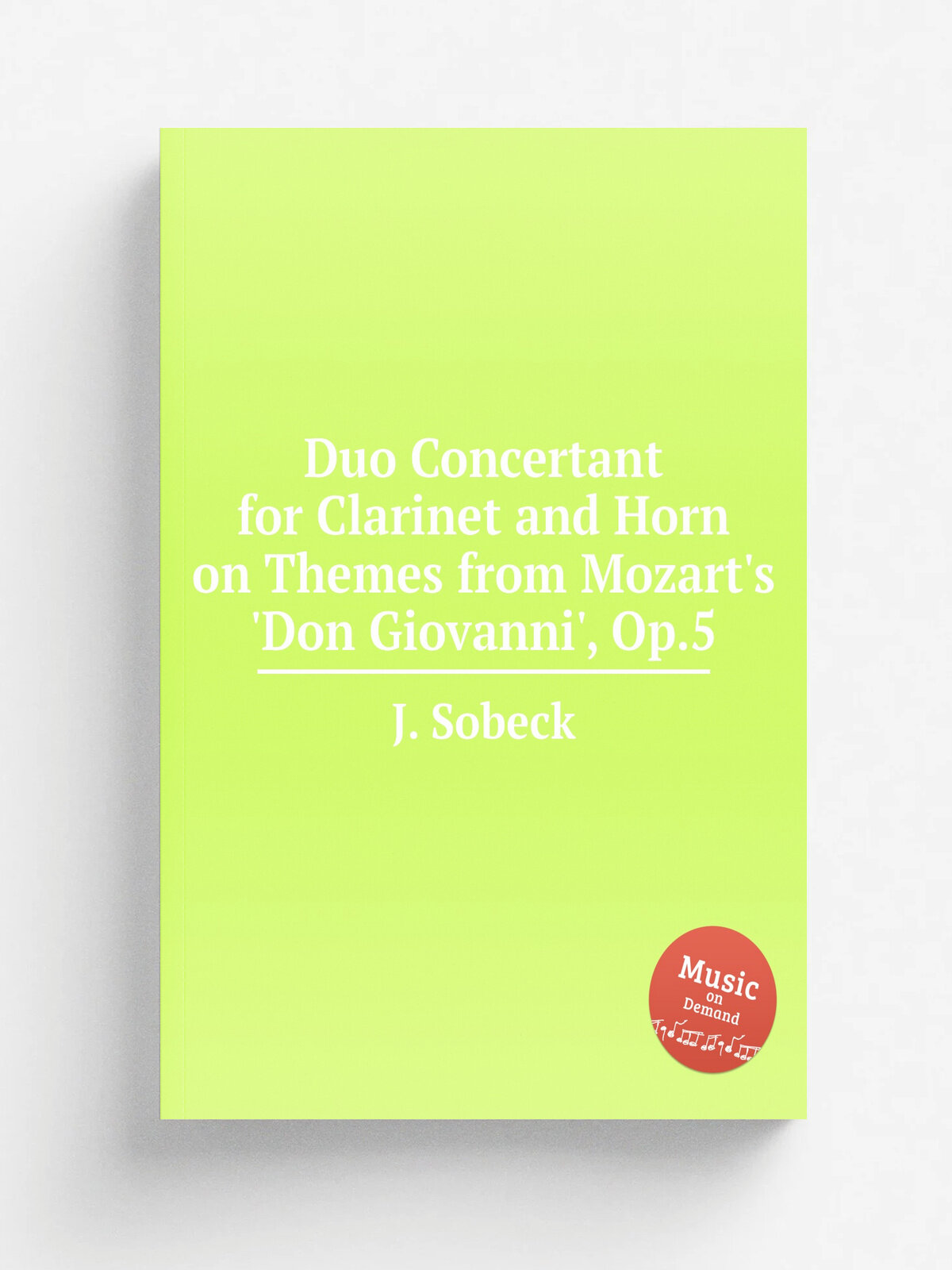 Duo Concertant for Clarinet and Horn on Themes from Mozart's 'Don Giovanni', Op.5 | J. Sobeck | Репринт