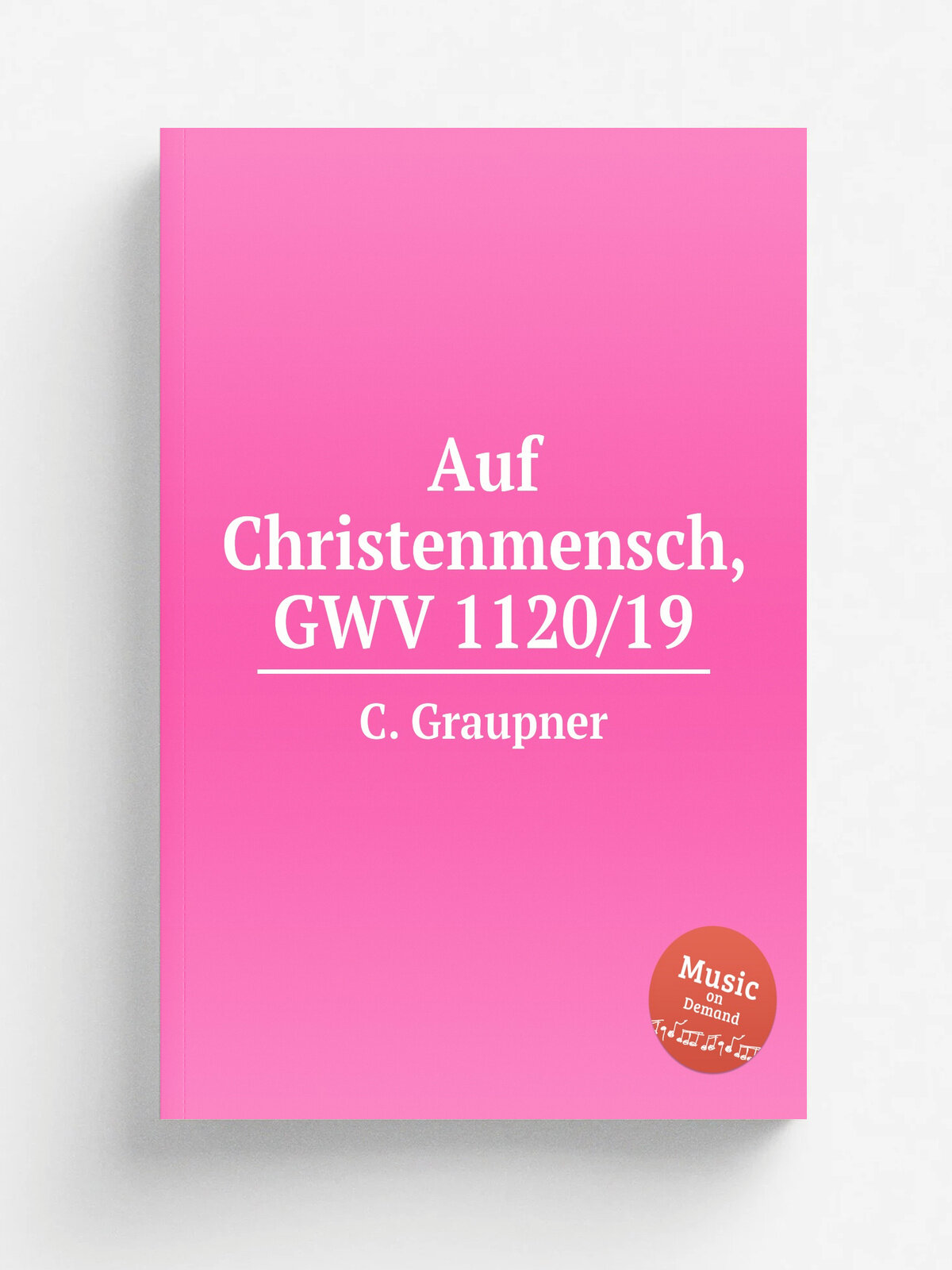 Auf Christenmensch, Gwv 1120/19 | C. Graupner | 1719 | Репринт