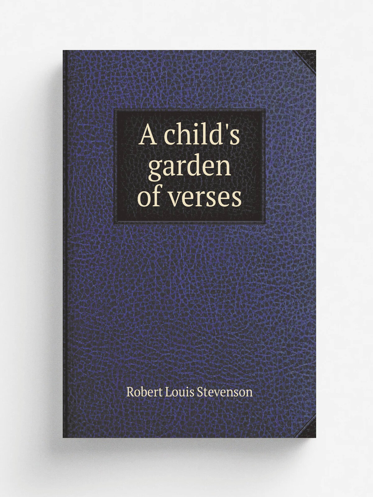 A child's garden of verses