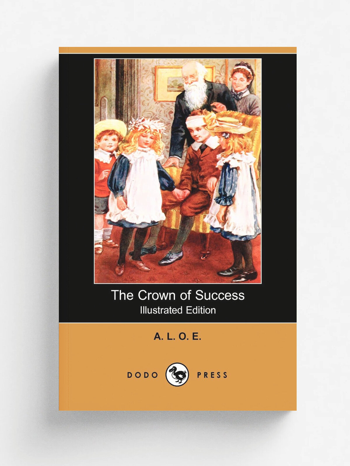 The Crown of Success (Illustrated Edition) (Dodo Press)