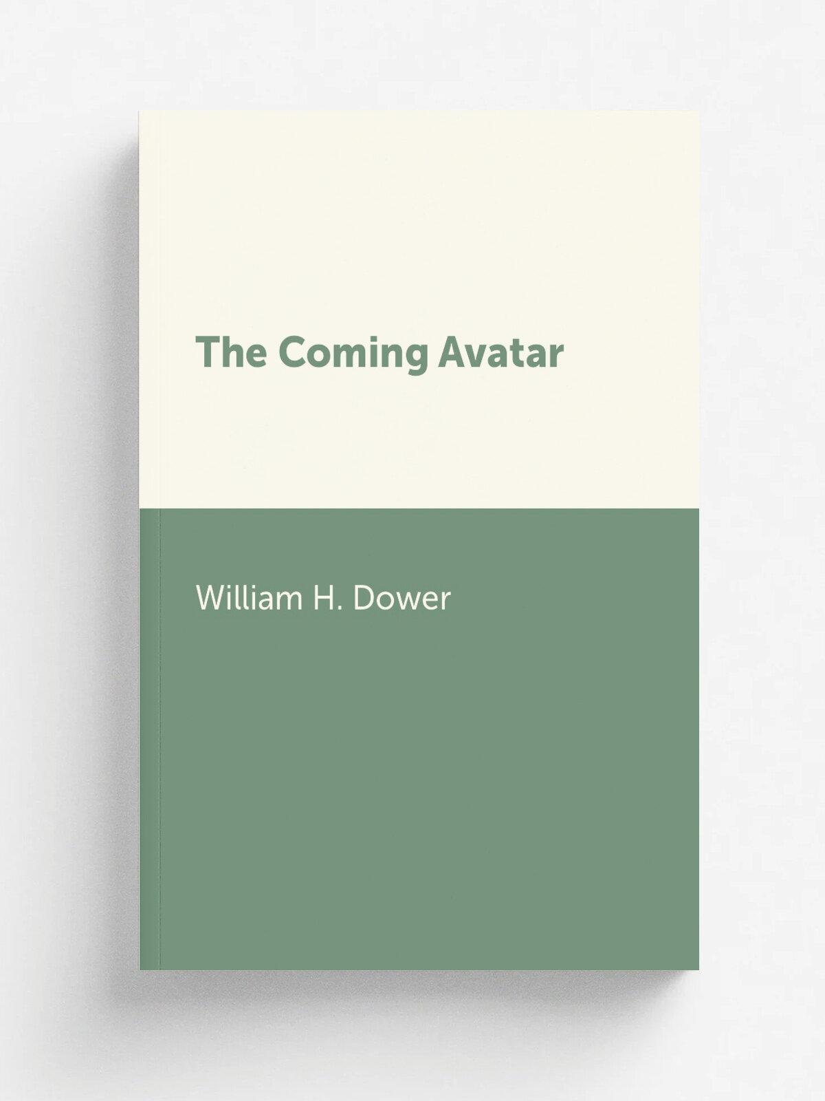 The Coming Avatar | William H. Dower | Репринт