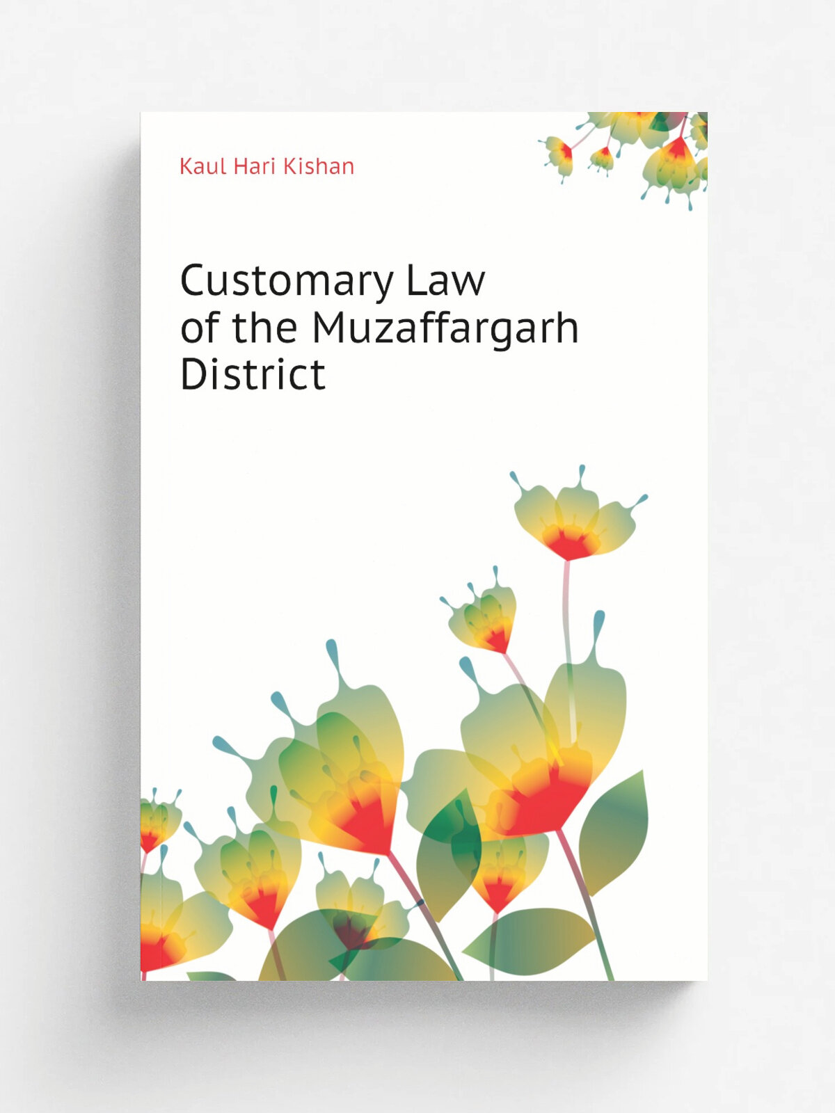 Customary Law of the Muzaffargarh District | Kaul Hari Kishan | Репринт