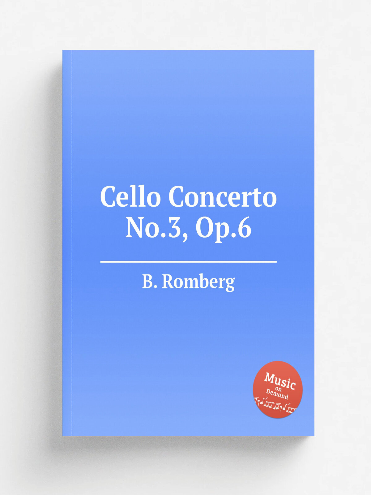 Cello Concerto No.3, Op.6 | B. Romberg | Репринт