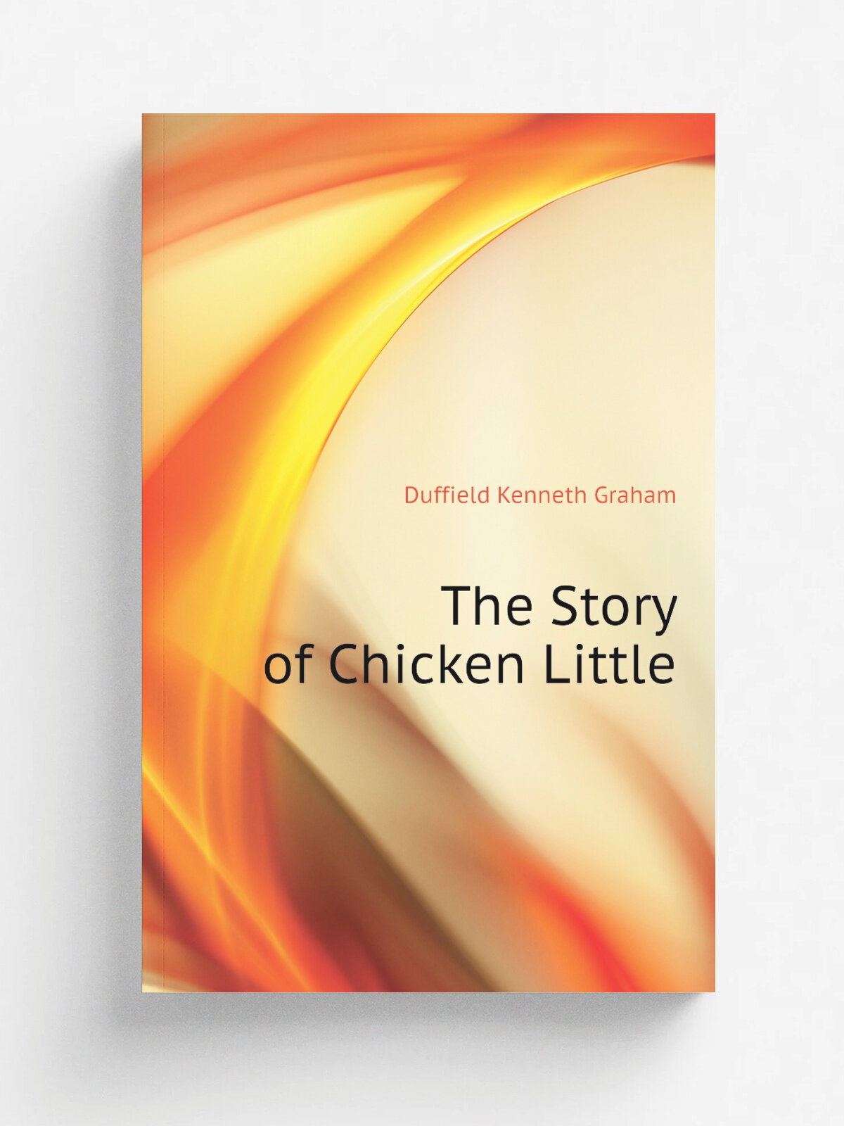 The Story of Chicken Little | Duffield Kenneth Graham | Репринт