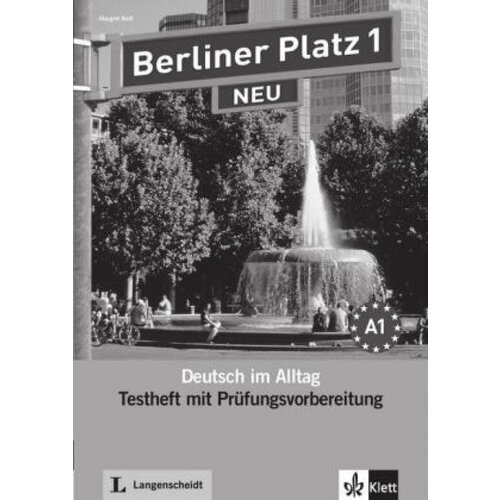 Berliner Platz NEU 1 Testheft mit Prufungsvorbereitung mit Audio-CD