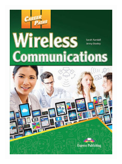 Career Paths: Wireless Communications. Student's Book with DigiBooks Application (Includes Audio & Video)