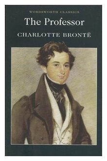 The Professor (Charlotte Bronte) - фото №2