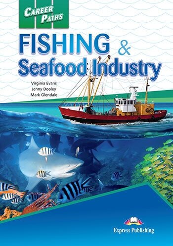 Career Paths: Fishing & Seafood Industries Student's Book