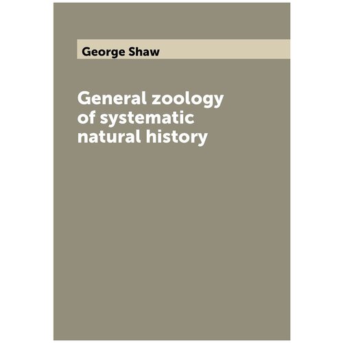 General zoology of systematic natural history