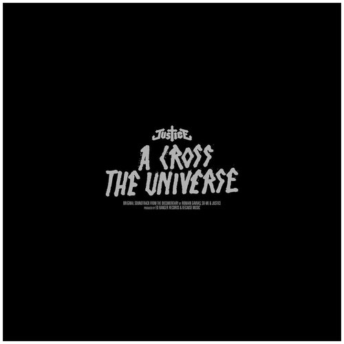 Виниловая пластинка Justice. A Cross The Universe (2 LP) justice justice a cross the universe limited 2 lp