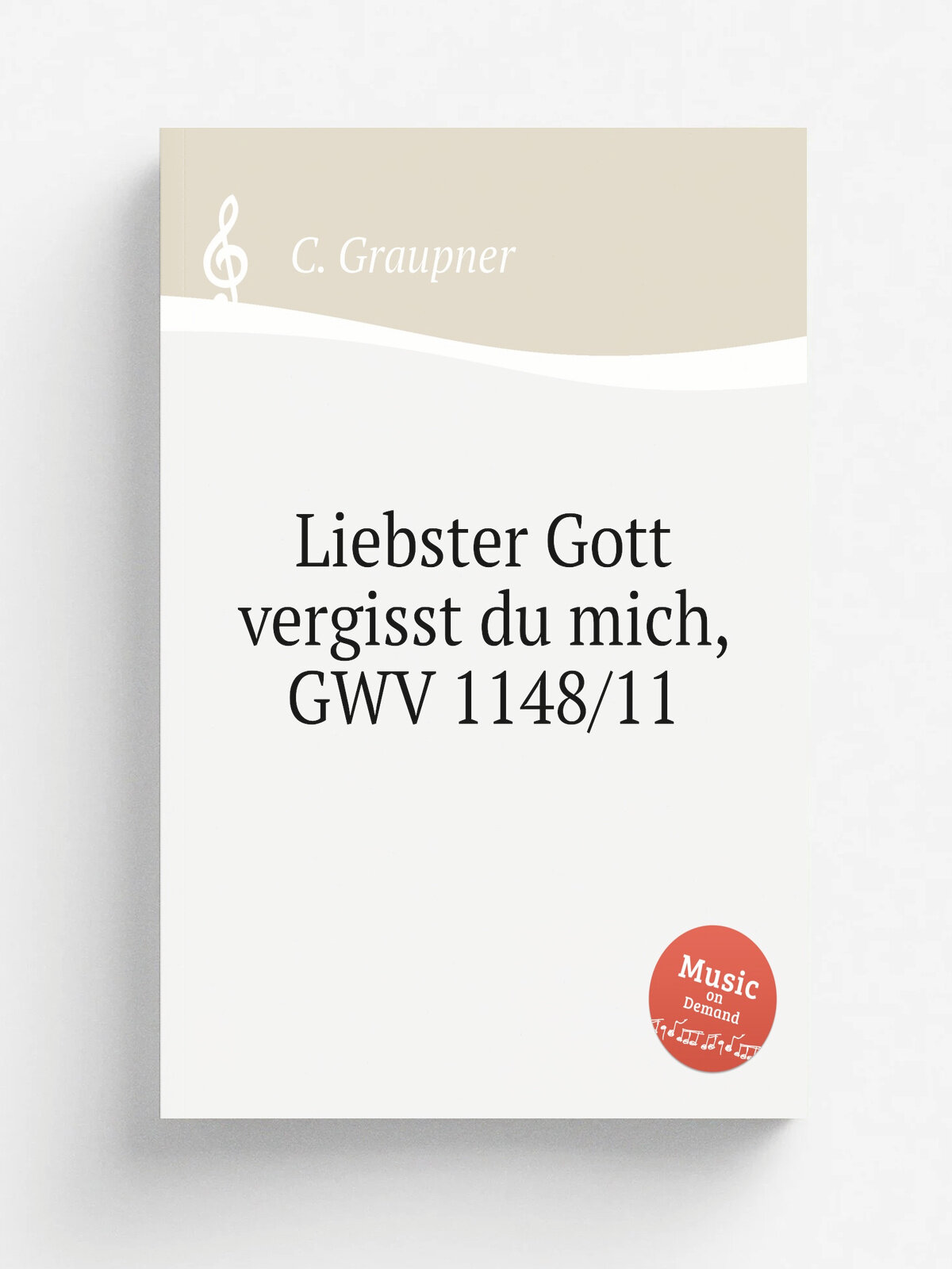 Liebster Gott vergisst du mich, Gwv 1148/11 | C. Graupner | 1711 | Репринт