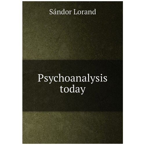 Psychoanalysis today