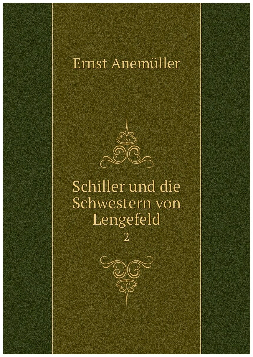 Schiller und die Schwestern von Lengefeld. 2