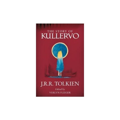 Tolkien J.R.R. "The Story of Kullervo"