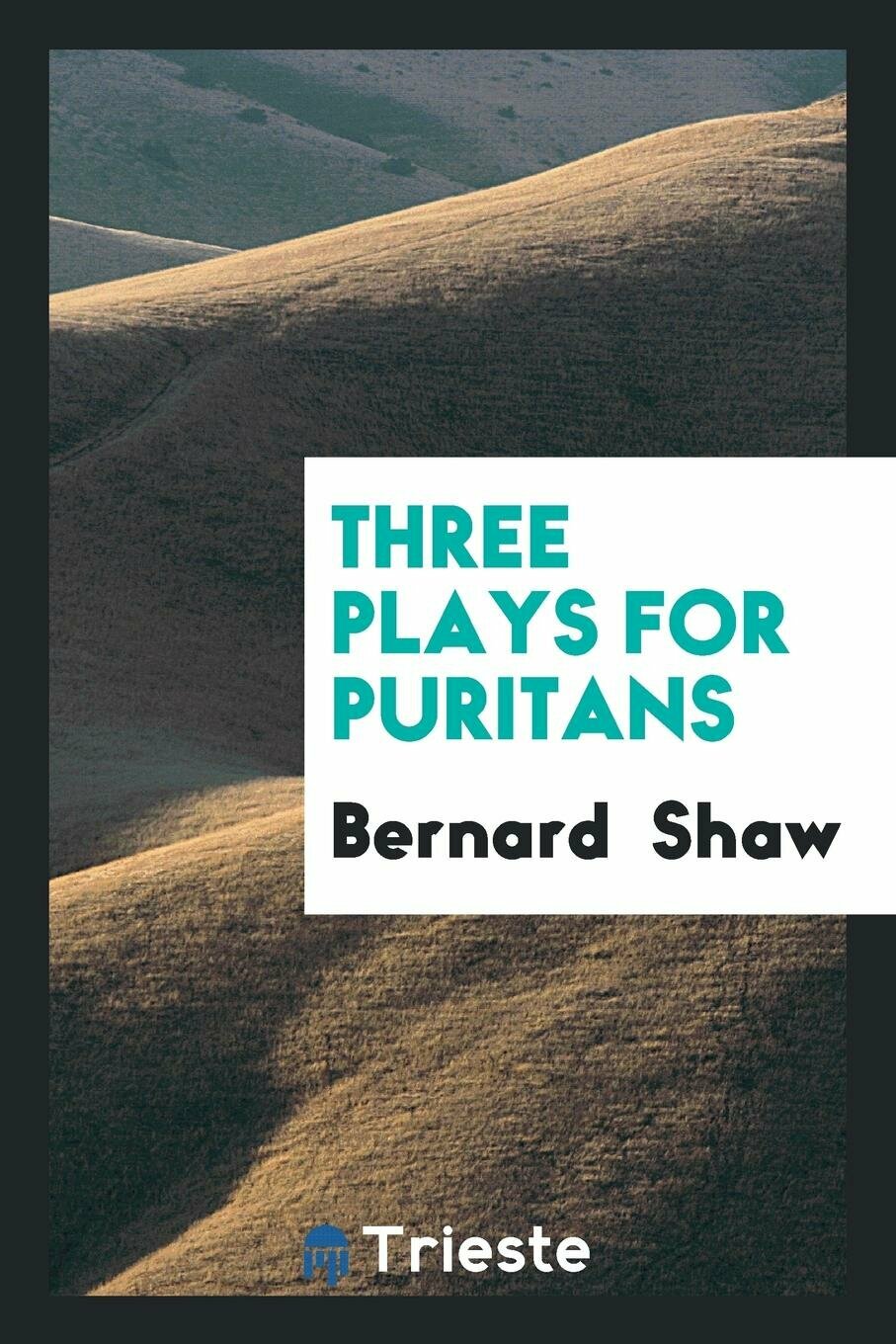 Three Plays for Puritans — фото 1