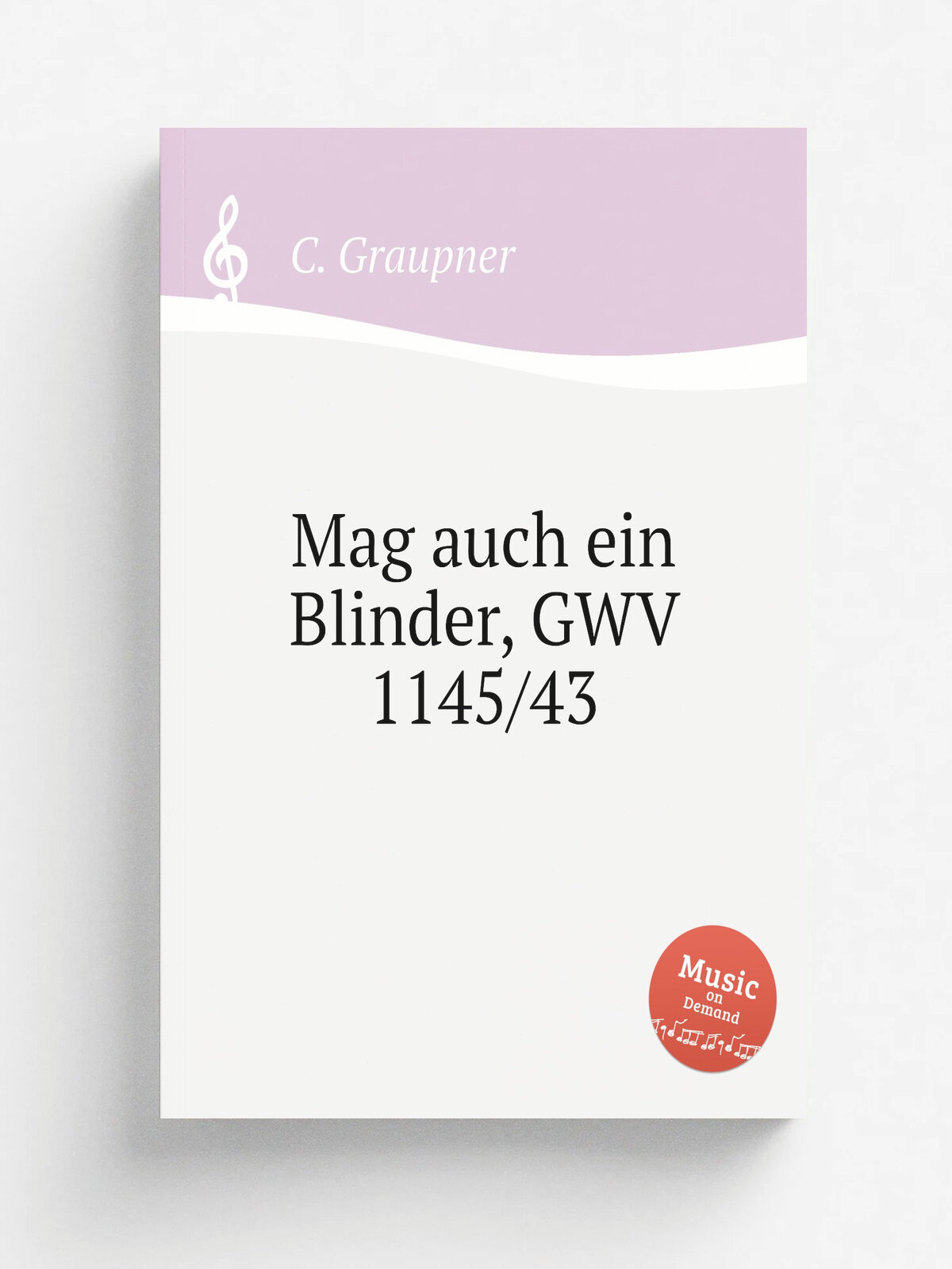 Mag auch ein Blinder, Gwv 1145/43 | C. Graupner | 1743 | Репринт