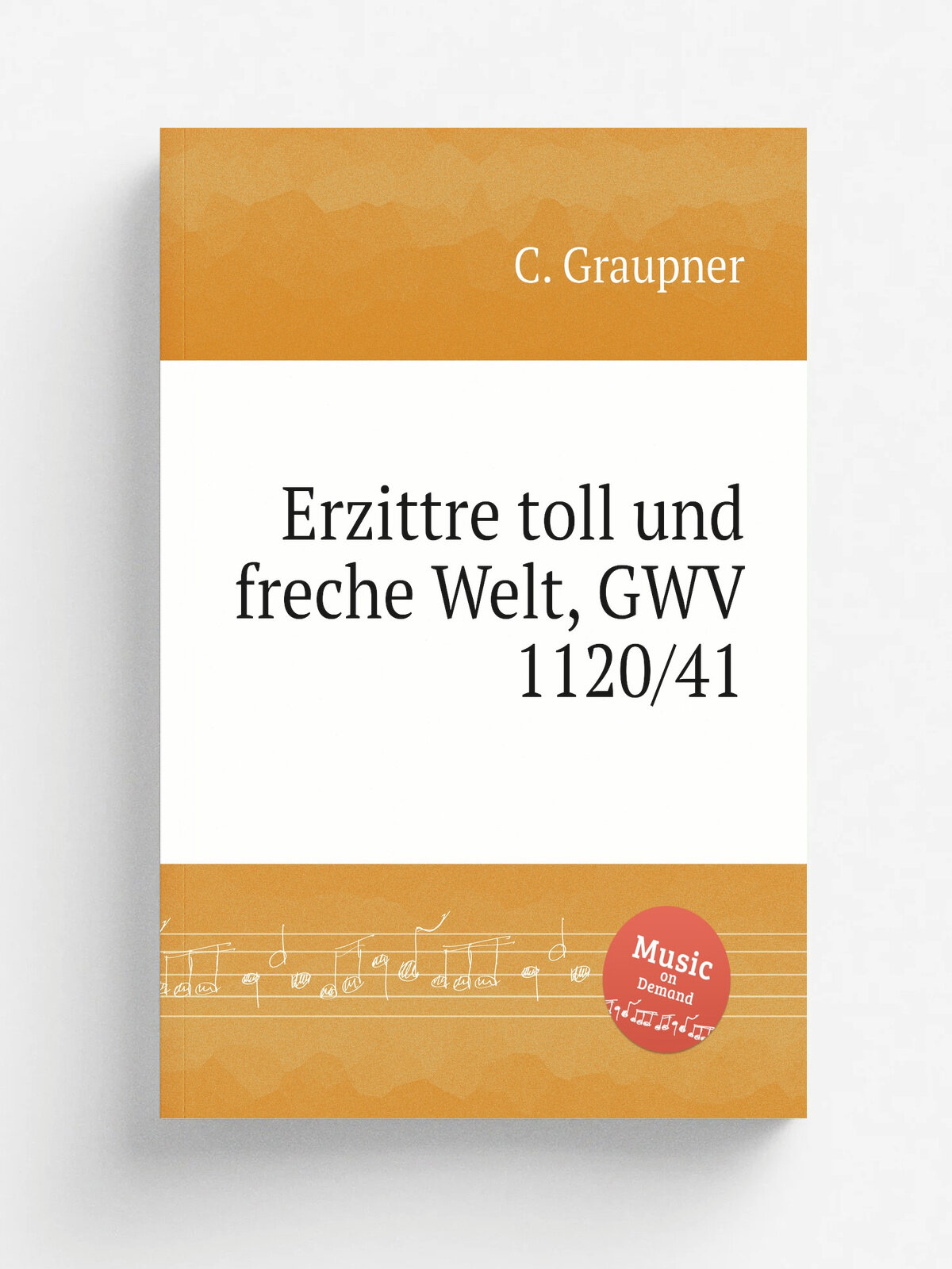 Erzittre toll und freche Welt, Gwv 1120/41 | C. Graupner | 1741 | Репринт