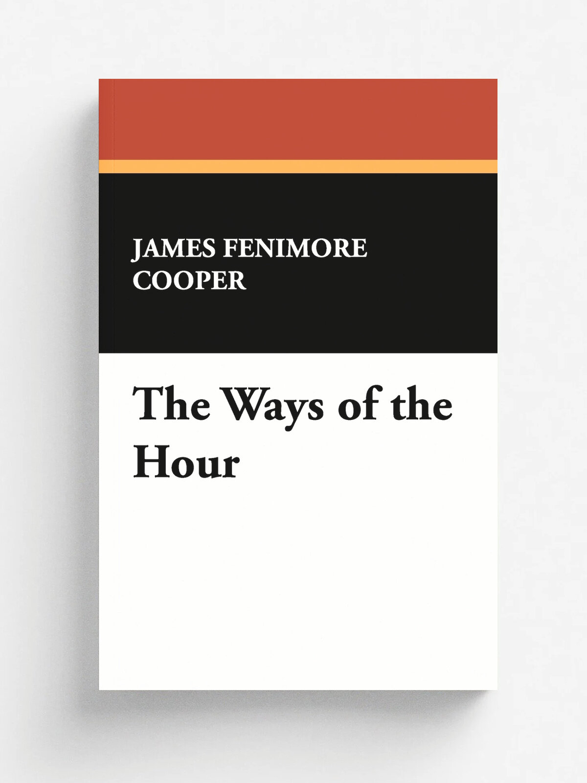 The Ways of the Hour