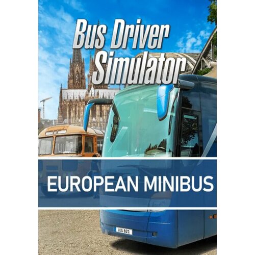 bus driver simulator russian soul Bus Driver Simulator - European Minibus DLC (Steam; PC; Регион активации РФ, СНГ)