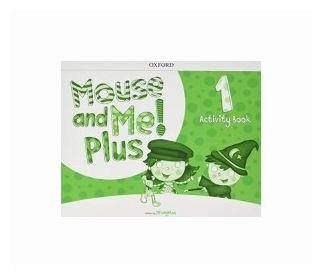 Mouse and Me! Plus Level 1. Activity Book - фото №1