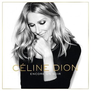 Компакт-диск EU Celine Dion / Encore Un Soir (CD)