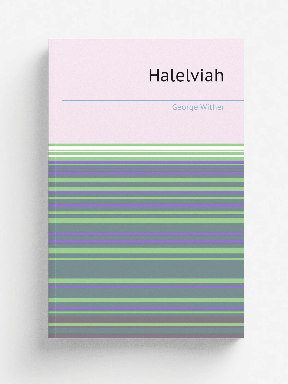 Halelviah | George Wither | 1879 | Manchester : Printed for the Spenser Society . by C. E. Simms. | Репринт