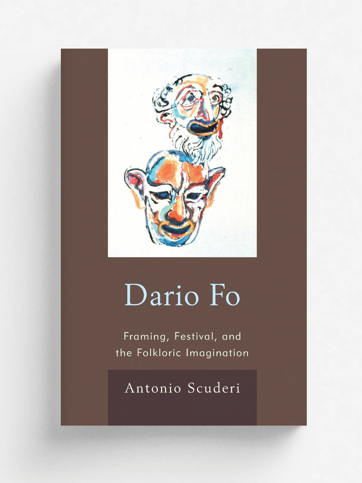 Dario Fo. Framing Festival & Thpb | Antonio Scuderi | Rowman & Littlefield Publishers, Inc, 2013 | Английский язык
