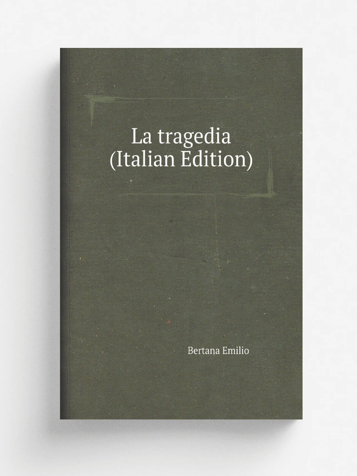 La tragedia (Italian Edition) | Bertana Emilio | Репринт