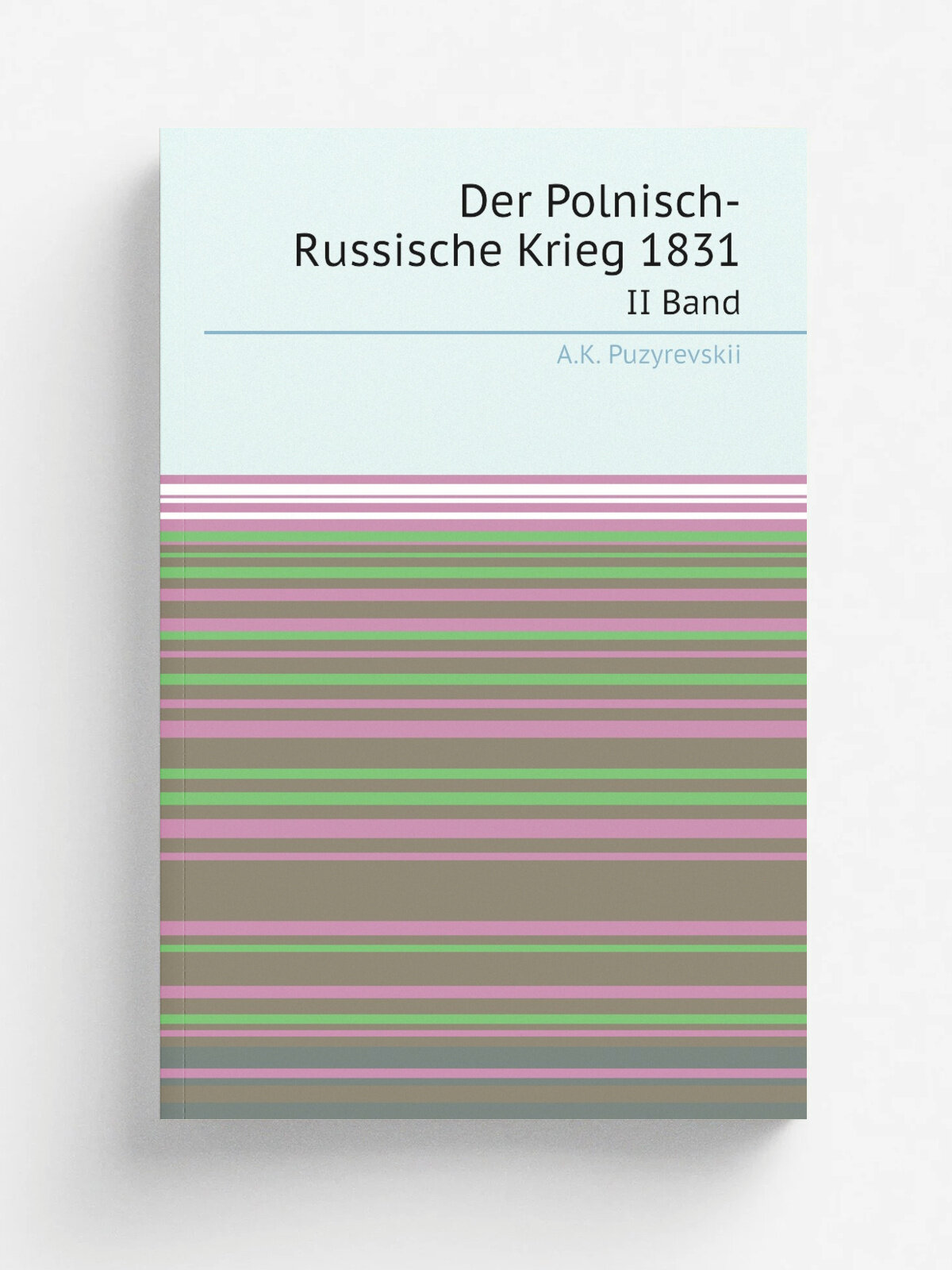 Der Polnisch-Russische Krieg 1831. Volume 2