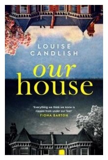 Our House (Candlish Louise) - фото №1