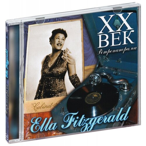 XX век. Ретропанорама. Ella Fitzgerald (CD) audio cd ella fitzgerald