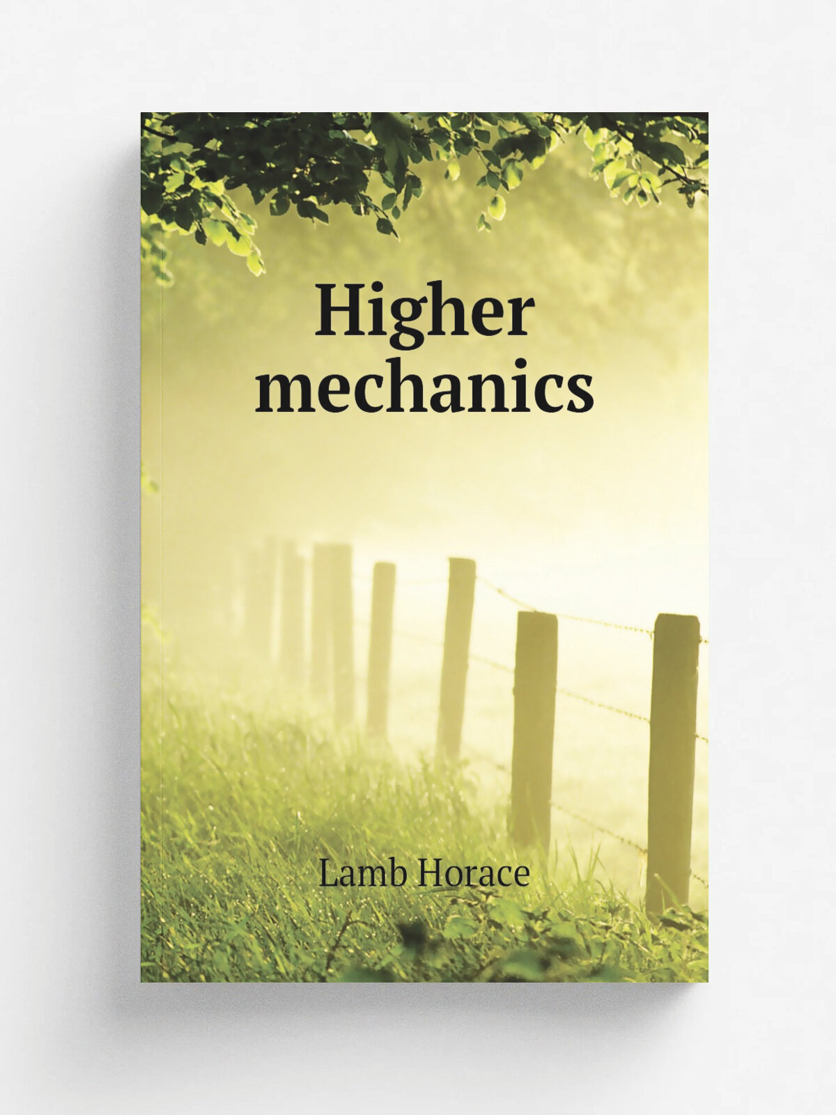 Higher mechanics | Lamb Horace | Репринт