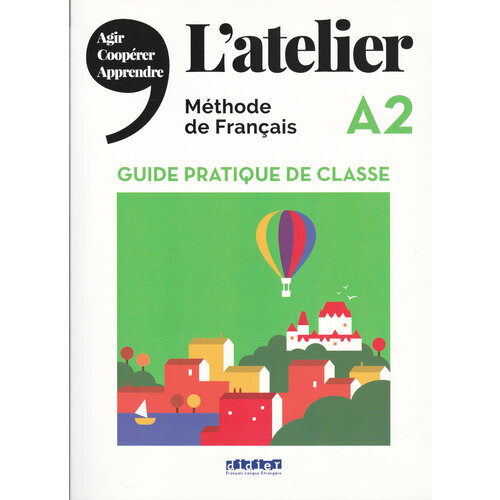 L'Atelier A2 Guide pratique de classe