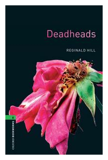 "Oxford Bookworms Library 6: Deadheads"