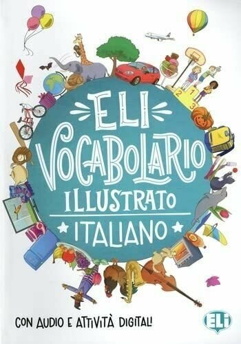 ELI Vocabolario Illustrato Italiano + eBook (A1-A1+)/ Словарь итальянского языка в картинках + eBook