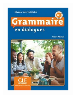 Grammaire en dialogues. Niveau intermédiaire. B1 + CD - фото №1