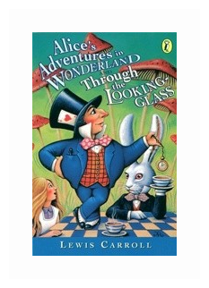 Alice's Adventures in Wonderland and Through The Looking-Glass - фото №1