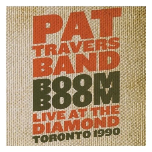 AUDIO CD PAT TRAVERS - Boom Boom. 1 CD старый винил polydor pat travers pat travers lp used