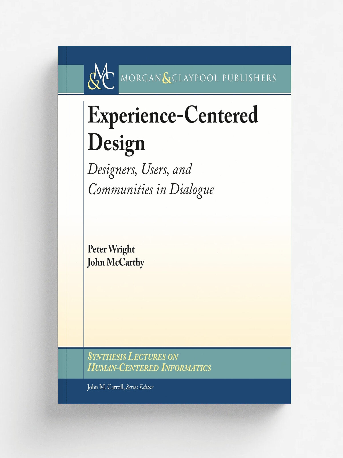 Experience-Centered Design. Designers, Users, and Communities in Dialogue