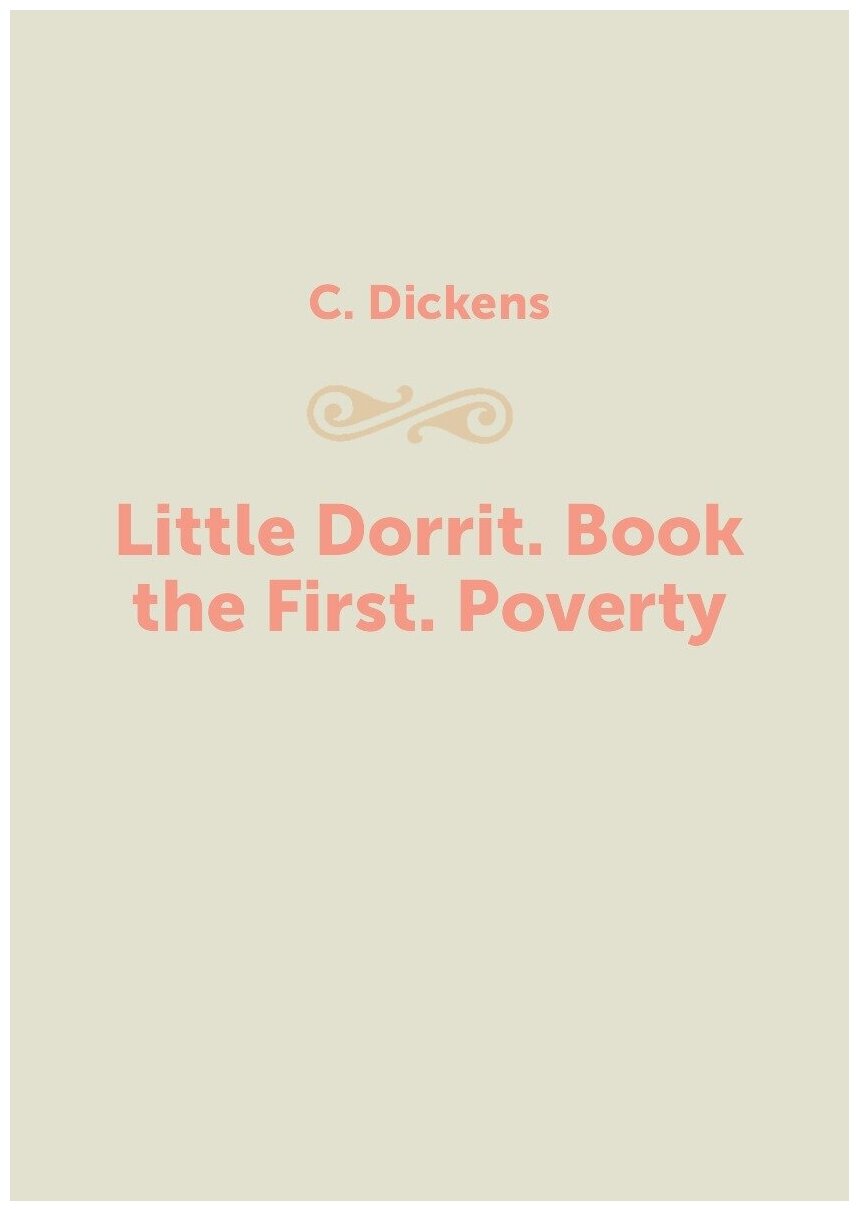 Little Dorrit. Book the First. Poverty