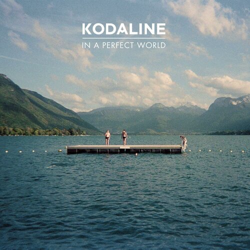 KODALINE In A Perfect World