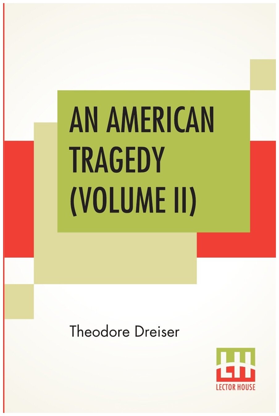 An American Tragedy (Volume II). Американская трагедия (Том 2): на англ. яз.