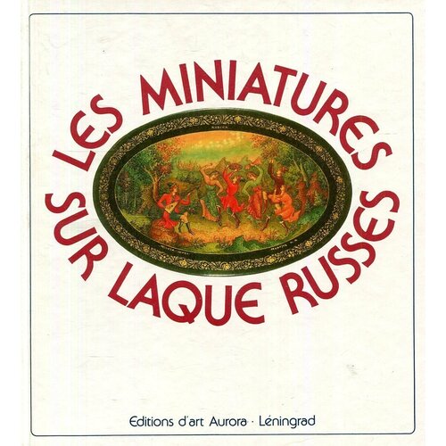 Les Miniatures sur Laque Russes