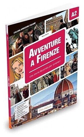 Avventure a Firenze. Storie illustrate per stranieri. Livello elementare. A2 - фото №1