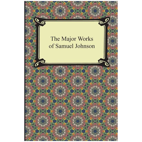 The Major Works of Samuel Johnson