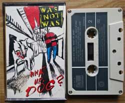 Аудиокассета WAS (NOT WAS) 'What Up, Dog?' (1988 Singapore press, 834 291-4, vg+/mint) (MC2274)