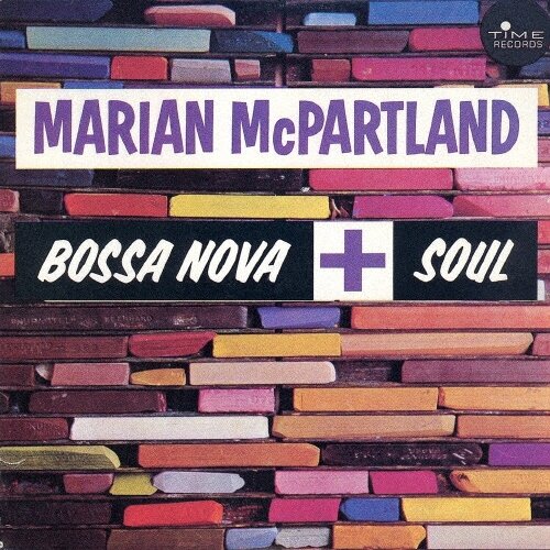 Музыка CD Marian McPartland - Bossa Nova + Soul (CD, Album, Limited Edition, 2017)