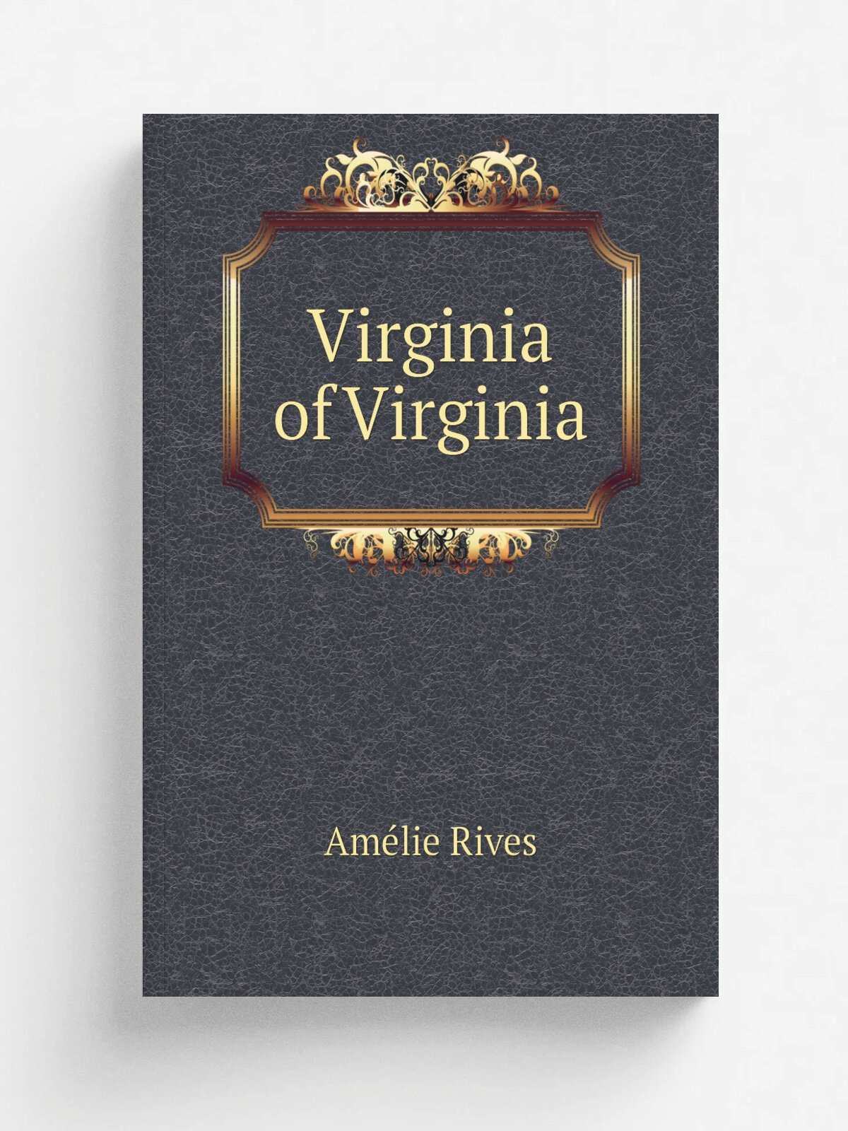 Virginia of Virginia | Am.lie Rives | Репринт