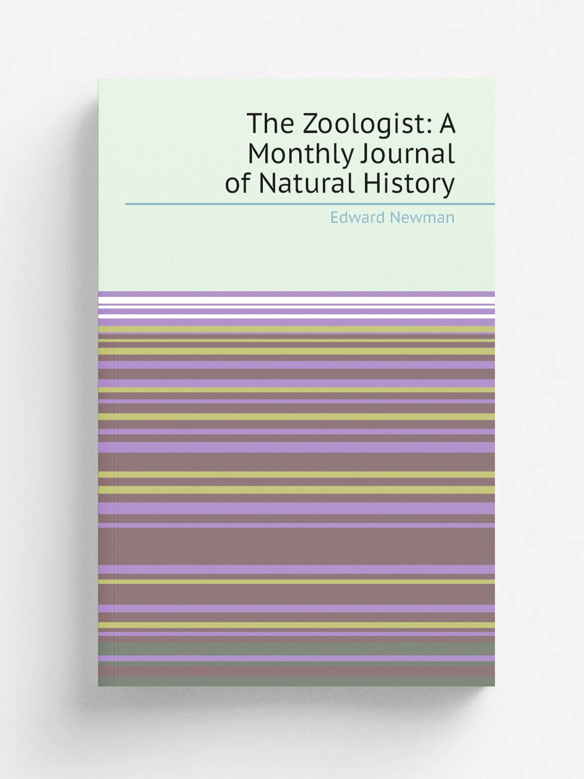 The Zoologist: A Monthly Journal of Natural History
